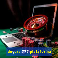 doçura 777 plataforma